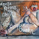 Madness Reigns In The Hall of the Cripple Queen